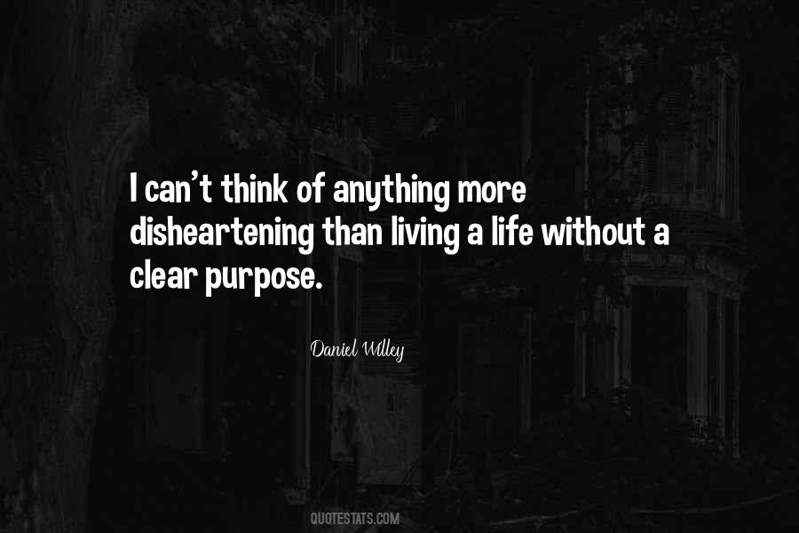 Living Without A Purpose Quotes #615289