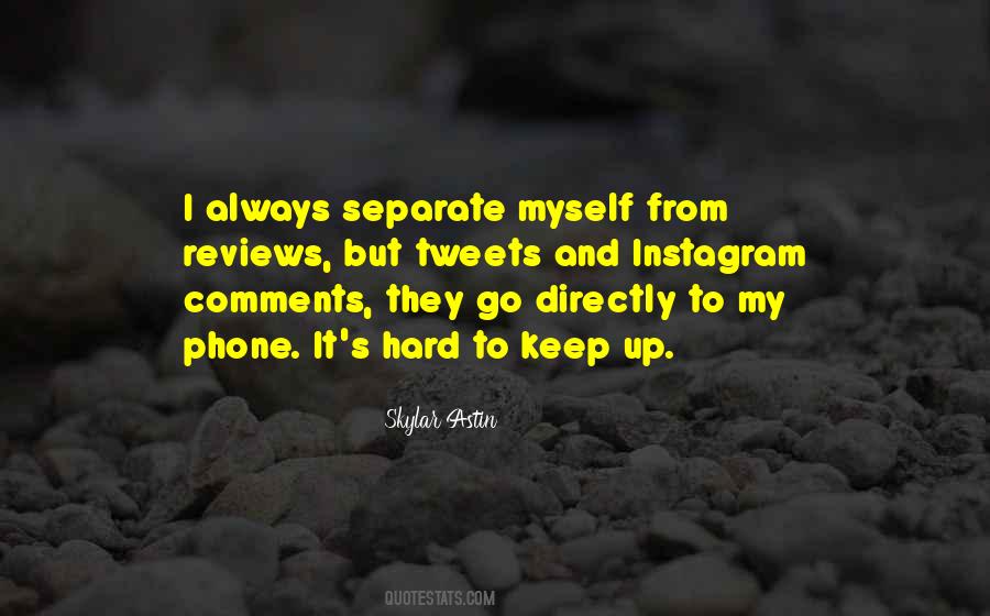 Keep Your Comments To Yourself Quotes #316599