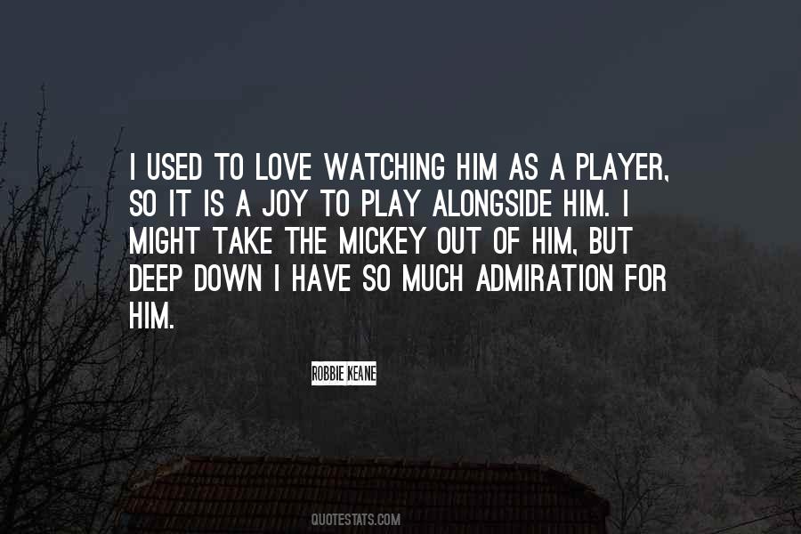 Admiration Love Quotes #1082974