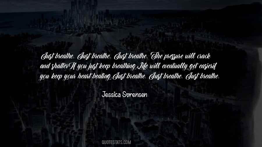 Breathing And Heart Quotes #1712810
