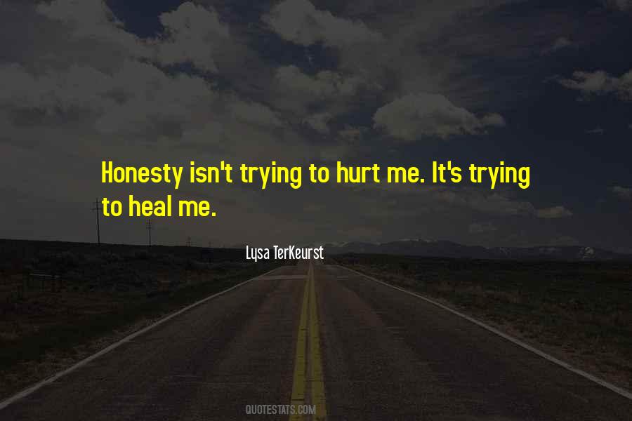 Trying To Hurt Me Quotes #1415647