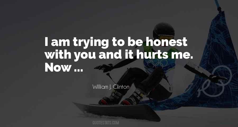 Trying To Hurt Me Quotes #1692224