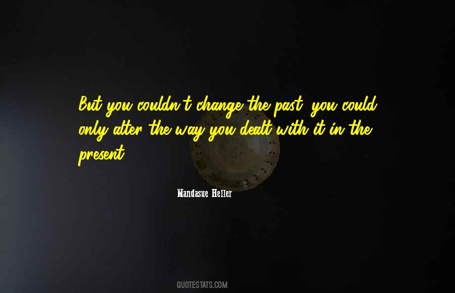 Past Change Quotes #212687
