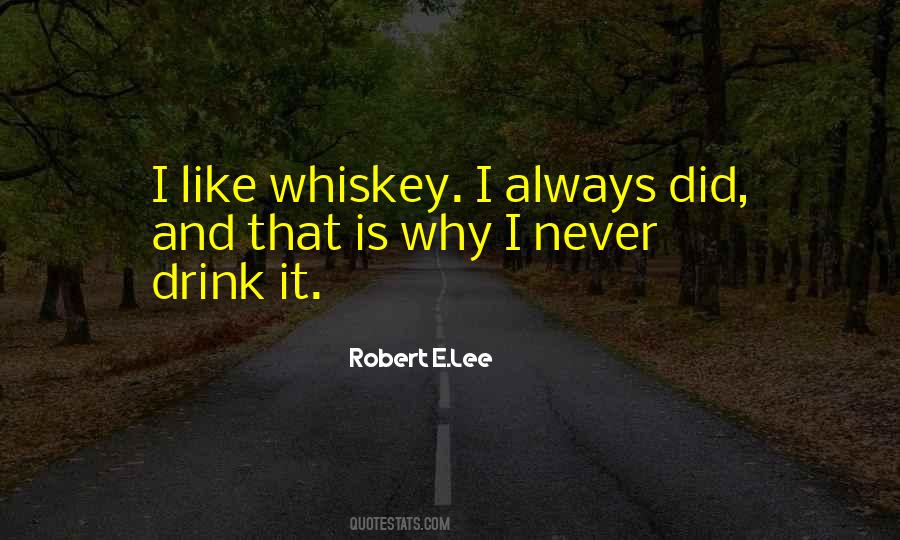 Why I Drink Quotes #1222112