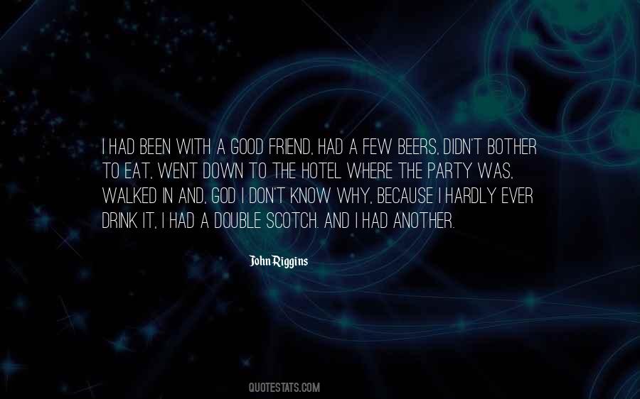 Why I Drink Quotes #1433765