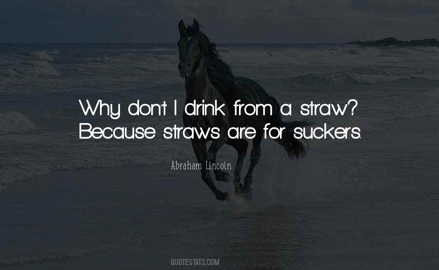 Why I Drink Quotes #1494689