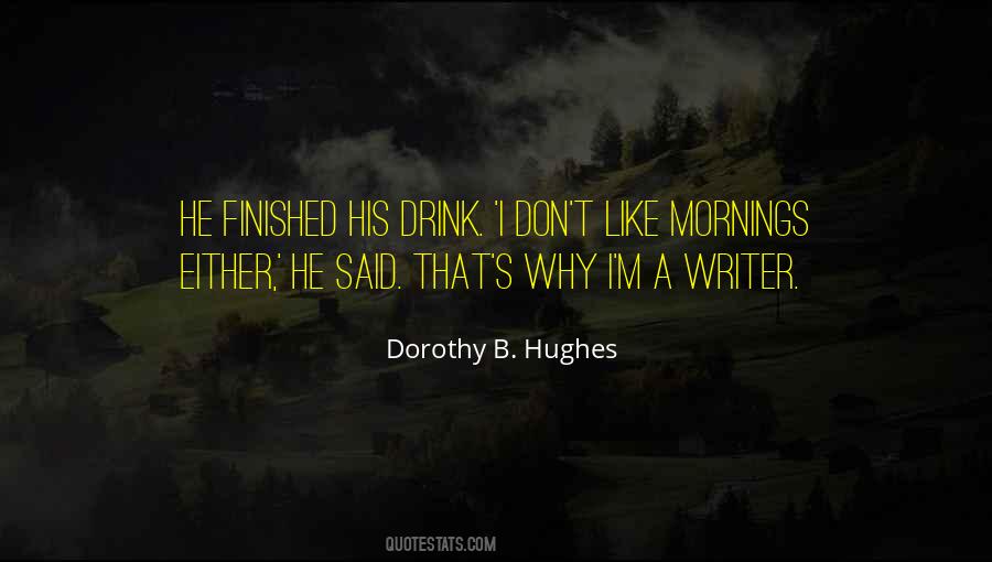Why I Drink Quotes #202984