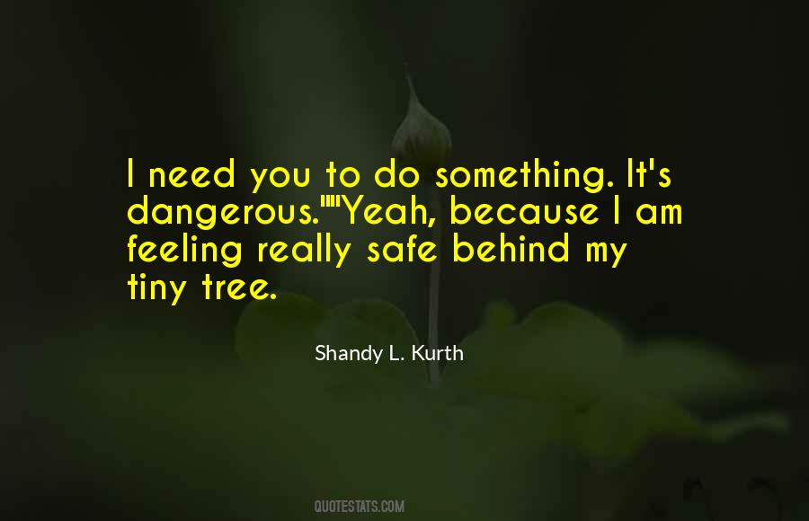Not Feeling Safe Quotes #1601054