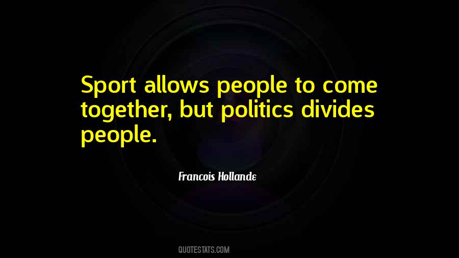 Sport And Politics Quotes #1664503