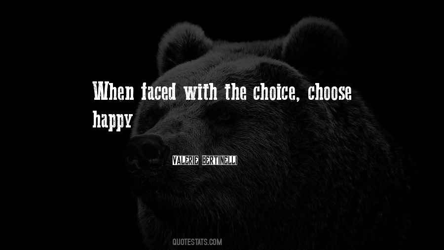 Choose Happy Quotes #1186313