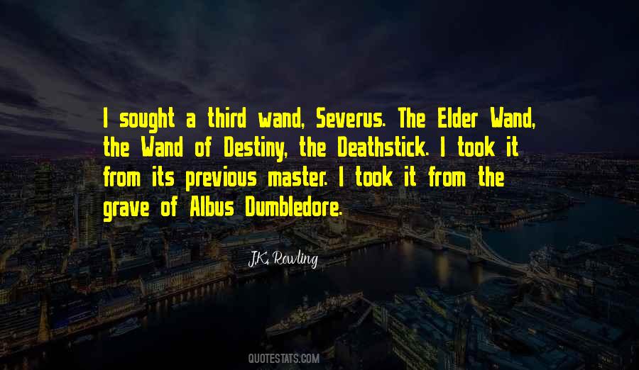 Quotes About The Elder Wand #842448