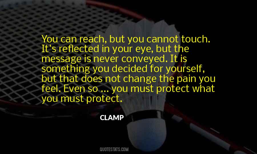 Pain That You Feel Quotes #1053246