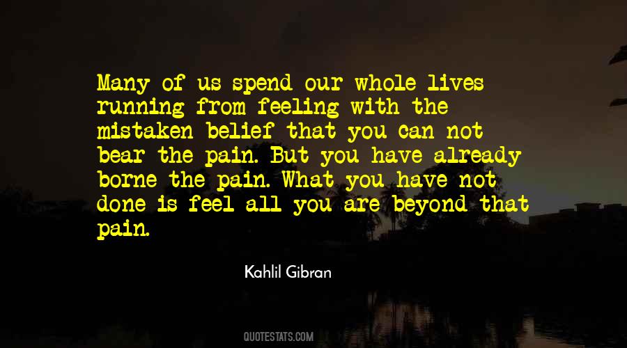 Pain That You Feel Quotes #621196