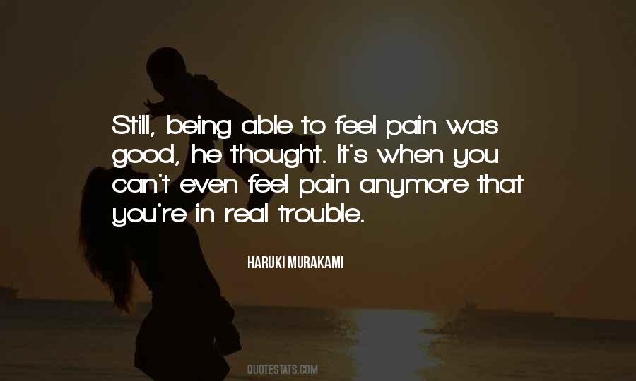 Pain That You Feel Quotes #84657