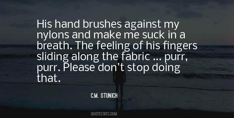 Stop Feeling Quotes #837315