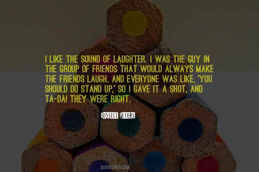 Make Everyone Laugh Quotes #642588