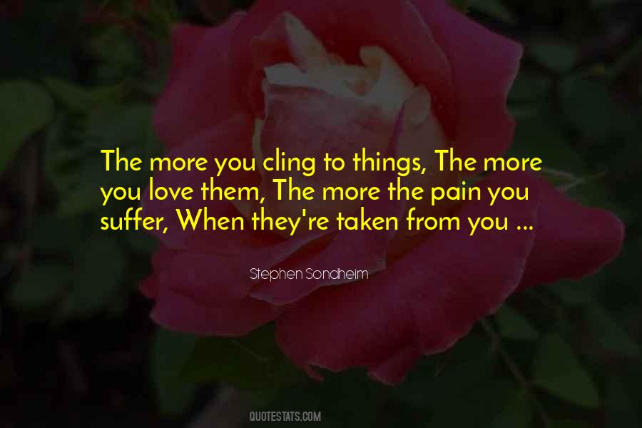 Cling To Things Quotes #1028882