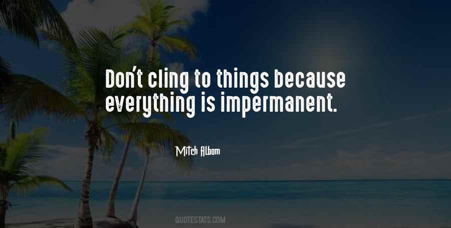 Cling To Things Quotes #1031801