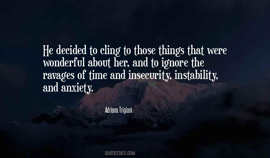 Cling To Things Quotes #1444839
