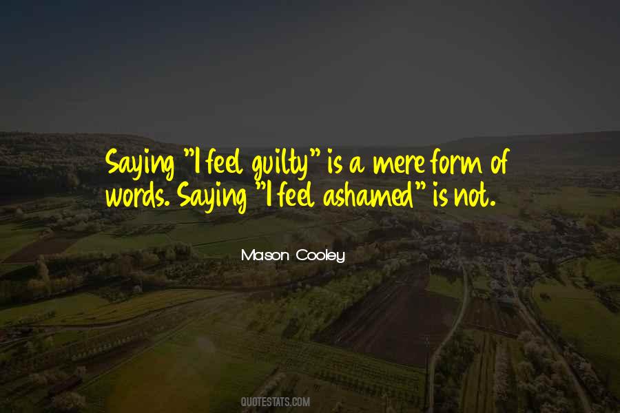 I Feel Guilty Quotes #1439116