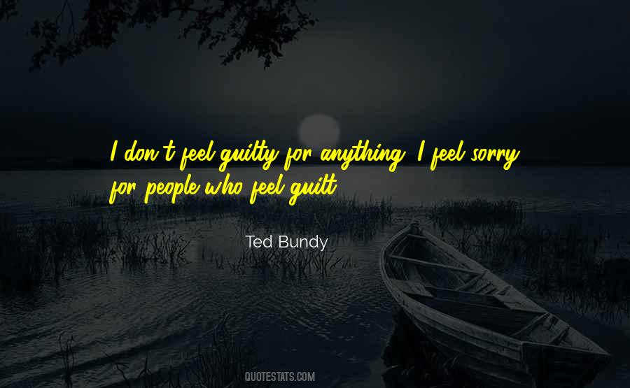 I Feel Guilty Quotes #508800
