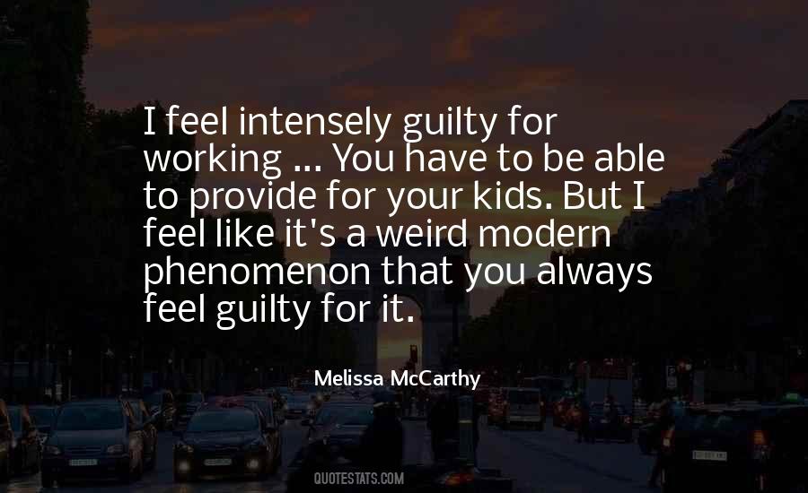 I Feel Guilty Quotes #566205