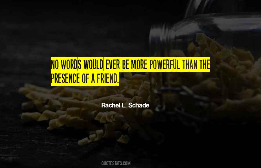 Most Powerful Friends Quotes #345093