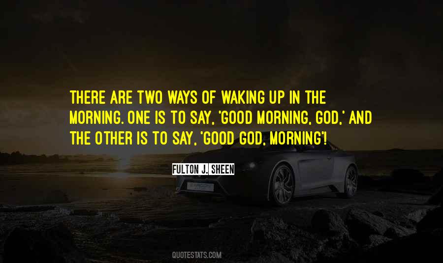 Good Morning This Is God Quotes #691012