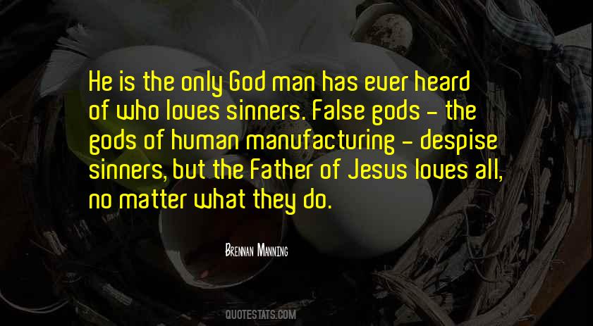 God Loves Us No Matter What Quotes #1441044
