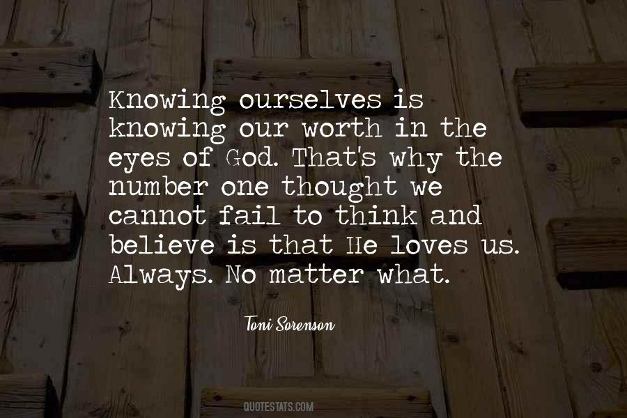 God Loves Us No Matter What Quotes #407217