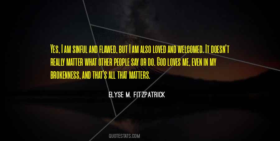God Loves Us No Matter What Quotes #652612