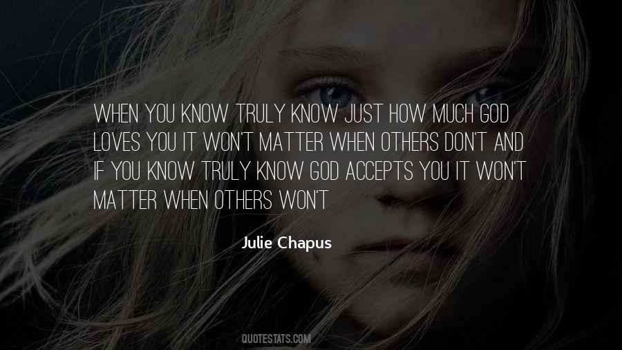 God Loves Us No Matter What Quotes #90885