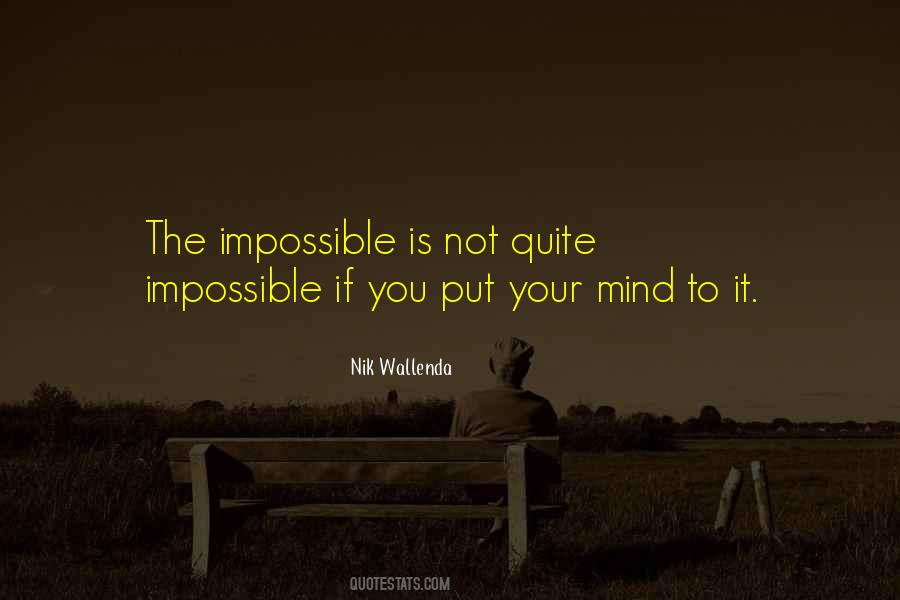 If You Put Your Mind To It Quotes #1067729