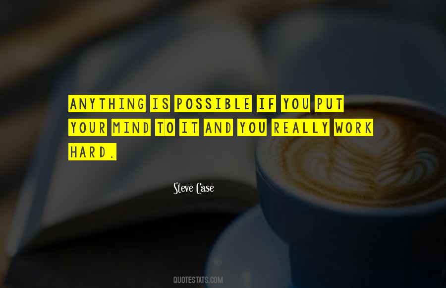 If You Put Your Mind To It Quotes #532539