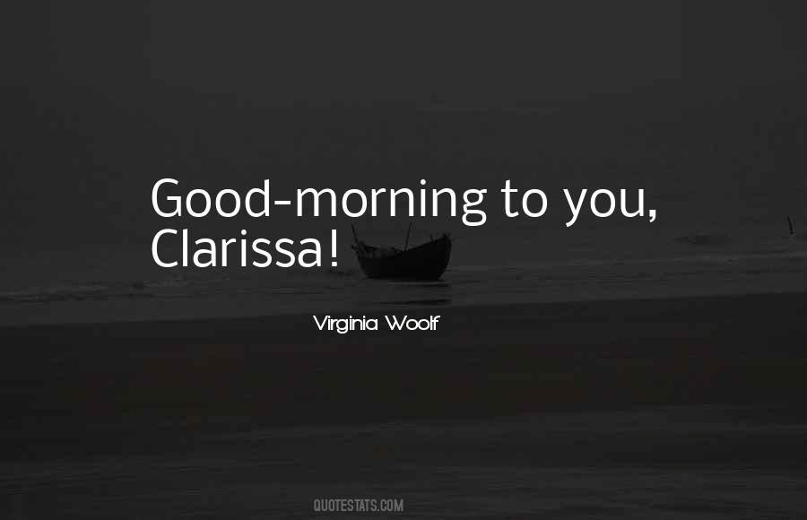 Good Morning To You Quotes #509995