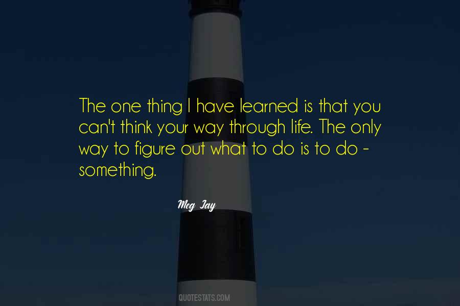 What Have I Learned Quotes #1200740