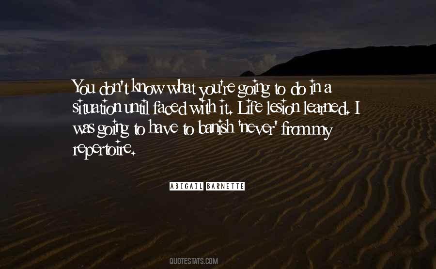 What Have I Learned Quotes #1318869
