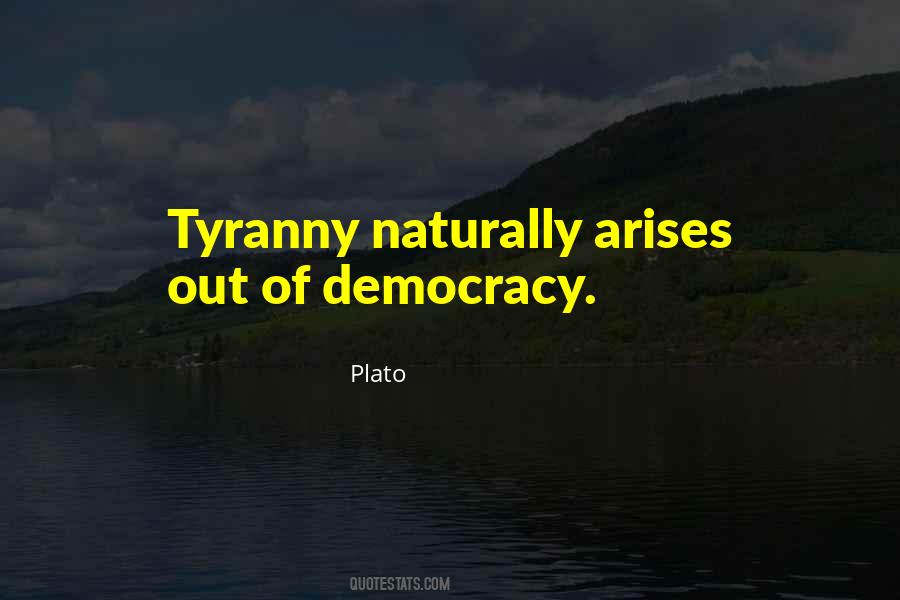 Democracy Tyranny Quotes #1208514