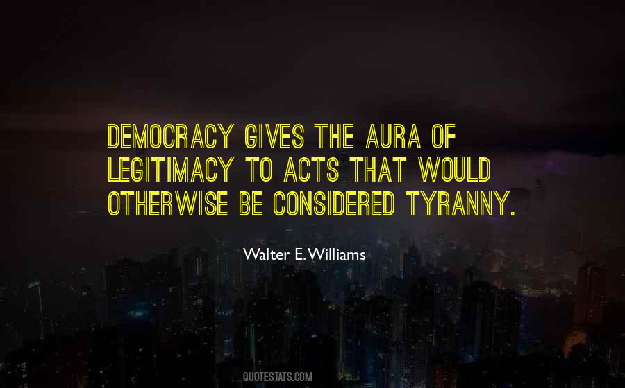 Democracy Tyranny Quotes #499762