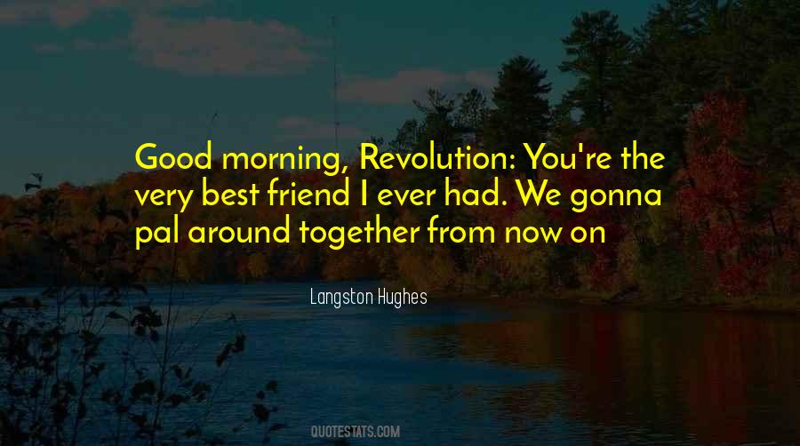 Good Morning You Quotes #367931