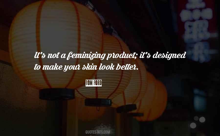 Skin Products Quotes #416570
