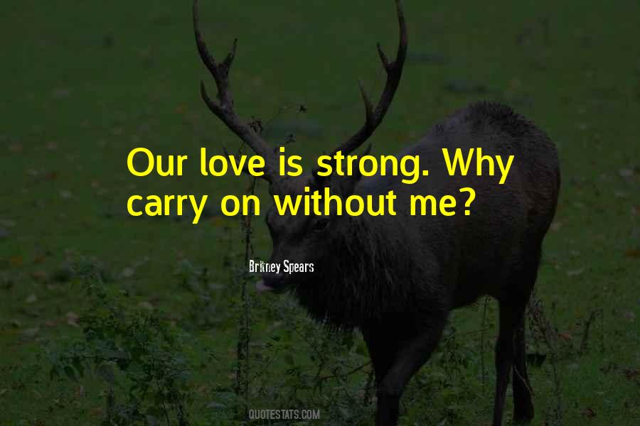 Our Love Is Quotes #1235014