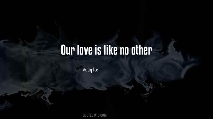 Our Love Is Quotes #954249