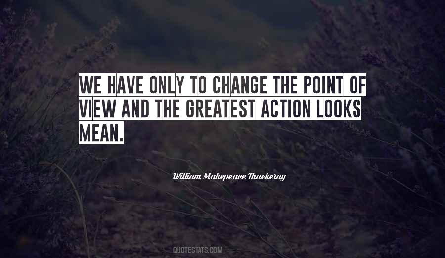 Change Point Of View Quotes #1432849