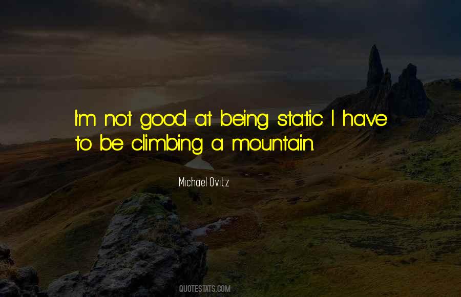 Good Mountain Climbing Quotes #384808