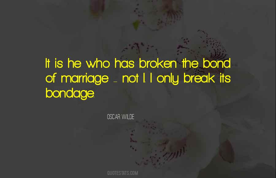 Broken Bond Quotes #692541