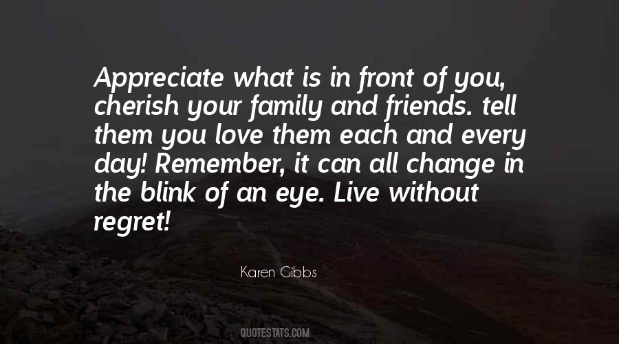 Cherish Your Family And Friends Quotes #529610
