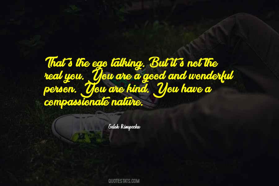 Good Nature Person Quotes #1251074