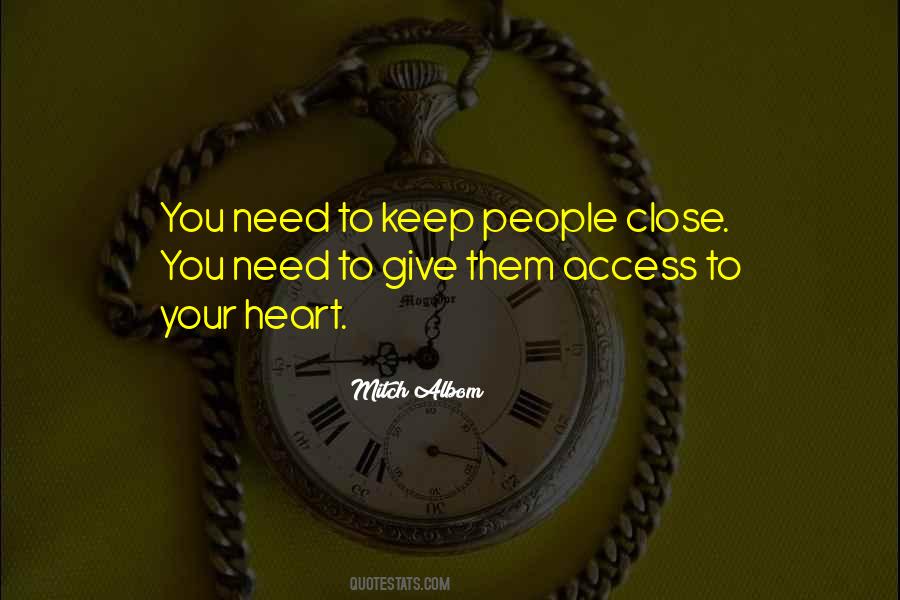 Close Heart Quotes #1298744