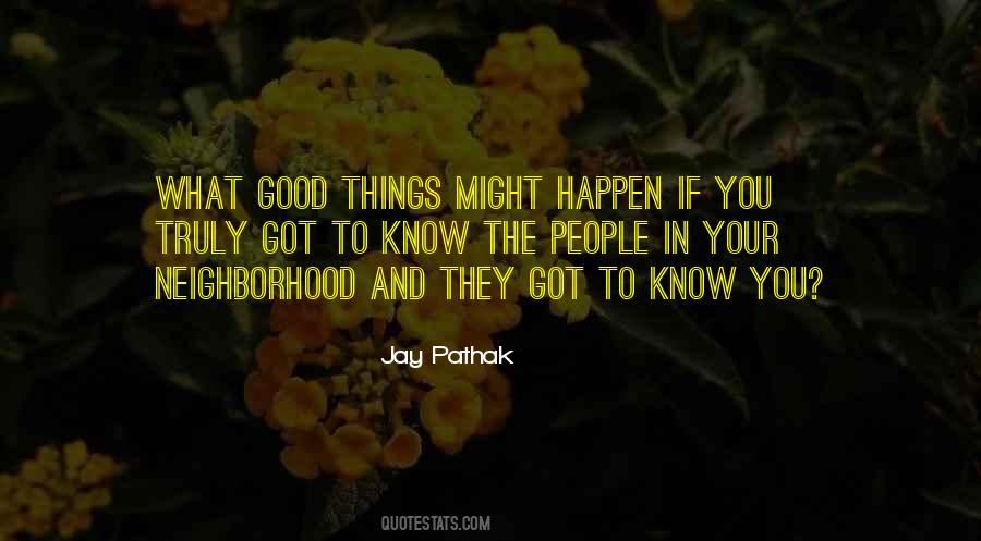Good Neighborhood Quotes #1172838